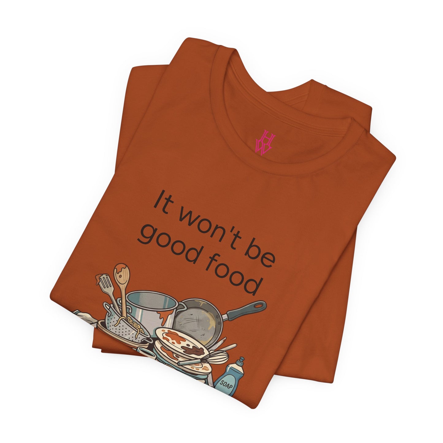 HW - Fun Dirty Dish Shirt