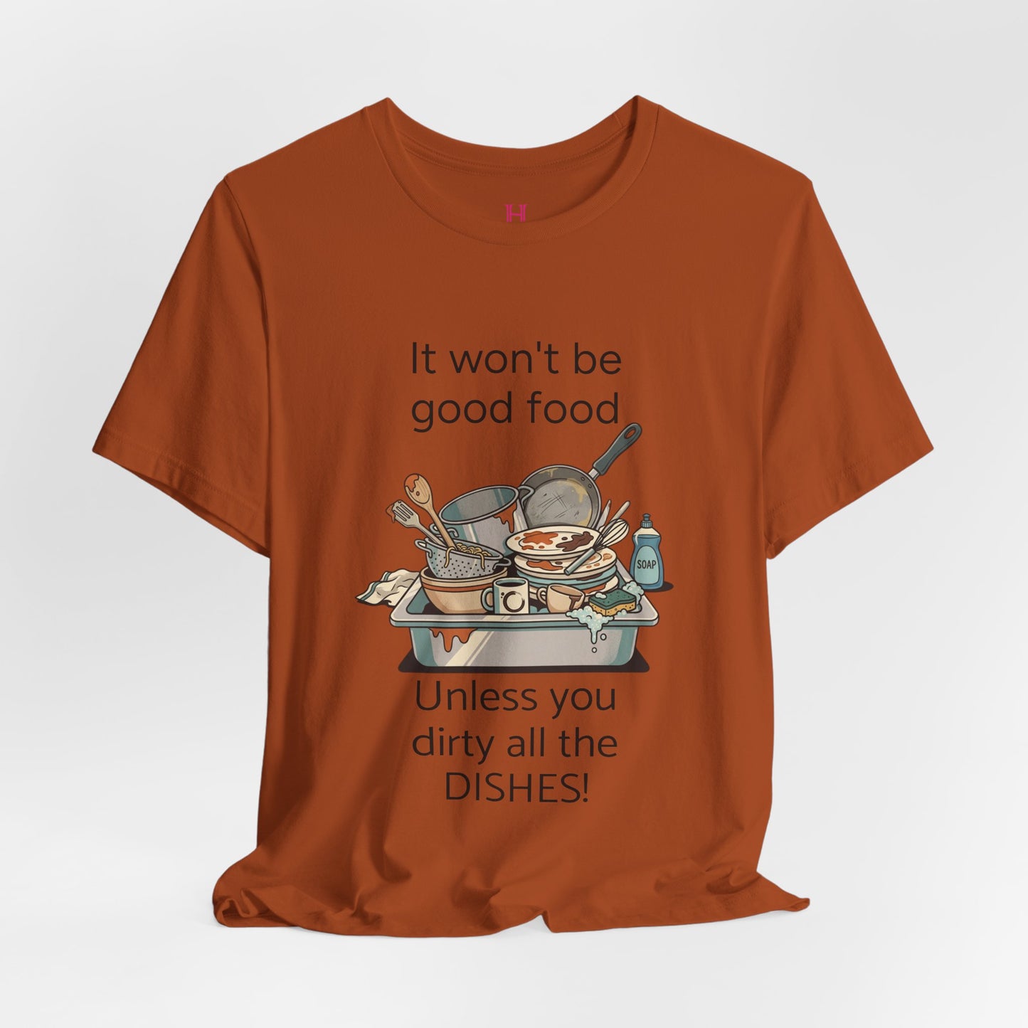 HW - Fun Dirty Dish Shirt
