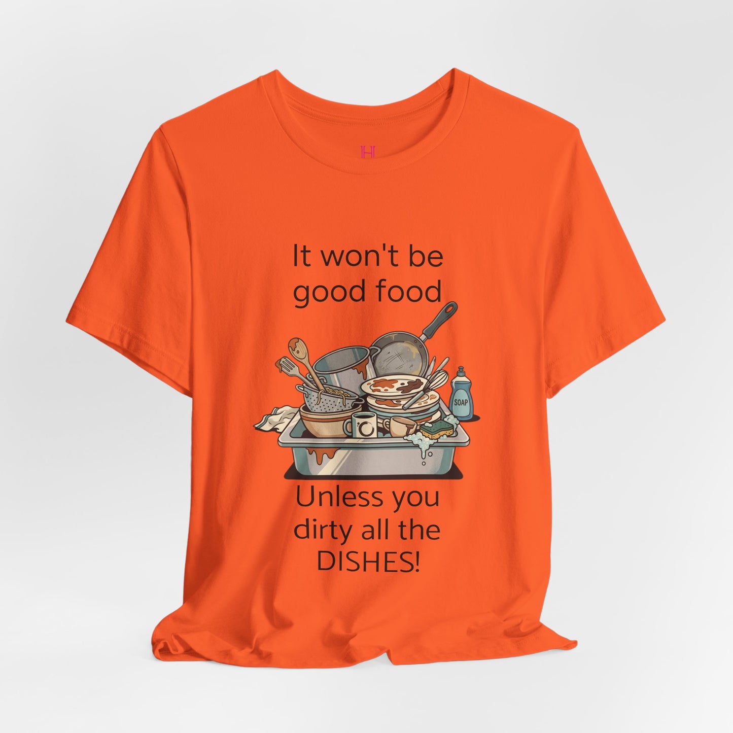 HW - Fun Dirty Dish Shirt