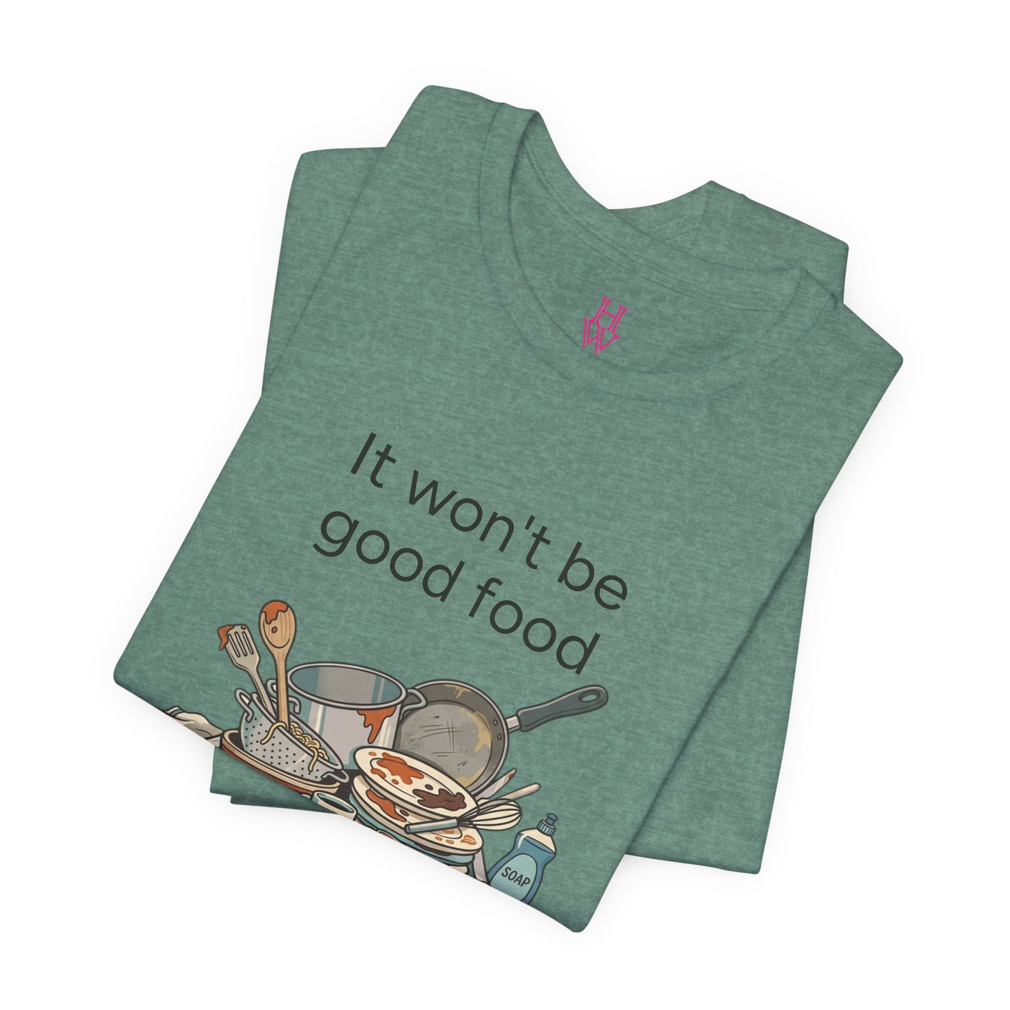 HW - Fun Dirty Dish Shirt