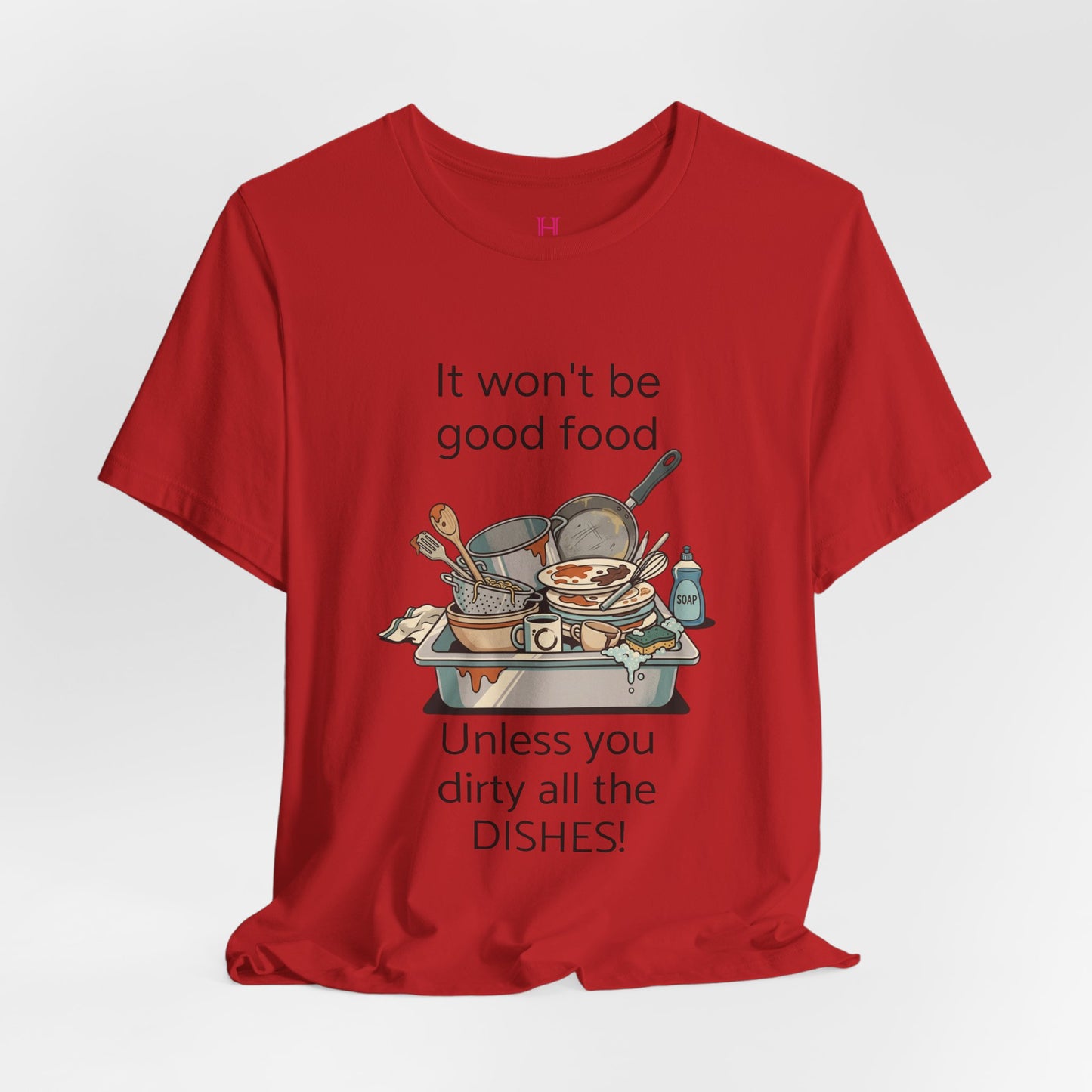 HW - Fun Dirty Dish Shirt