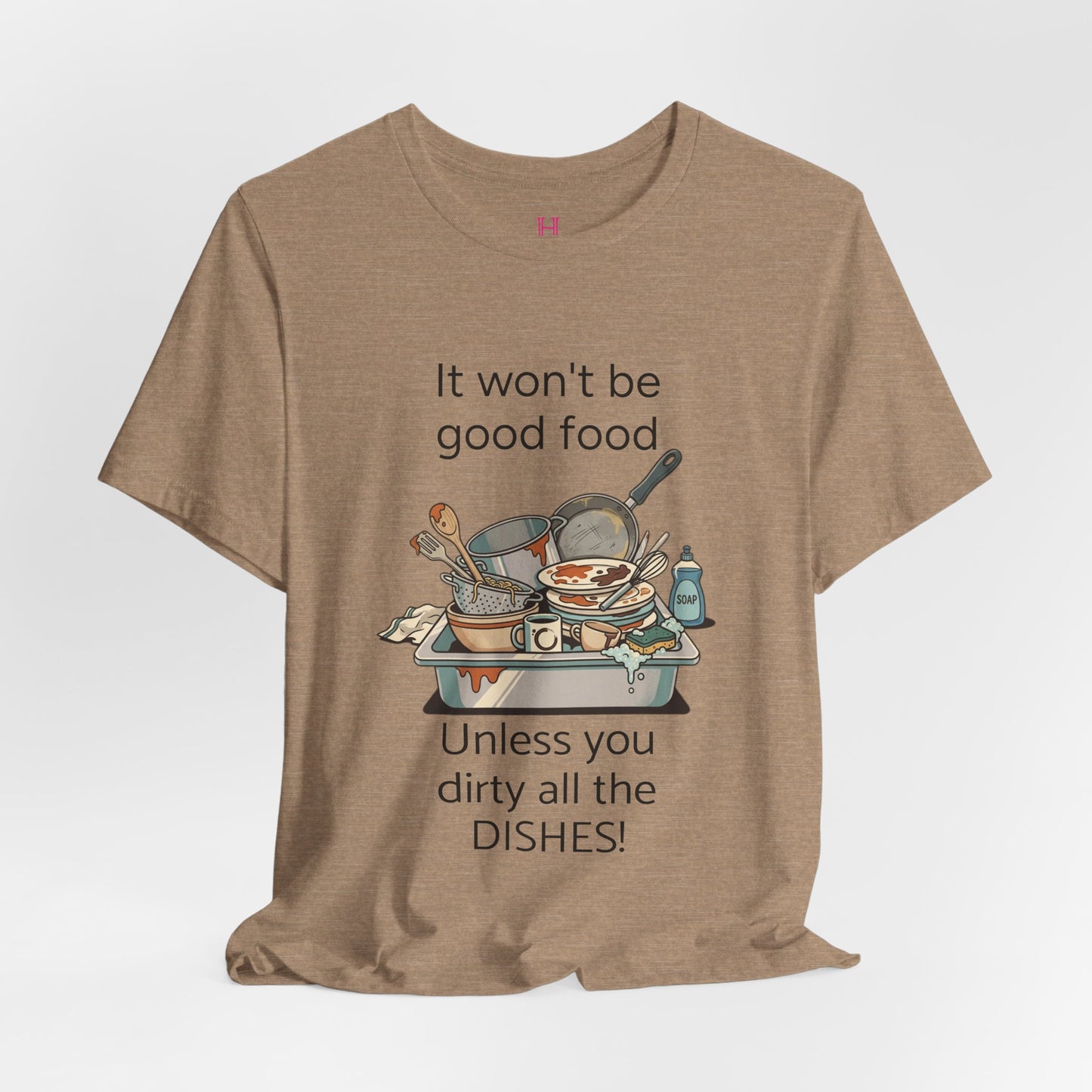 HW - Fun Dirty Dish Shirt