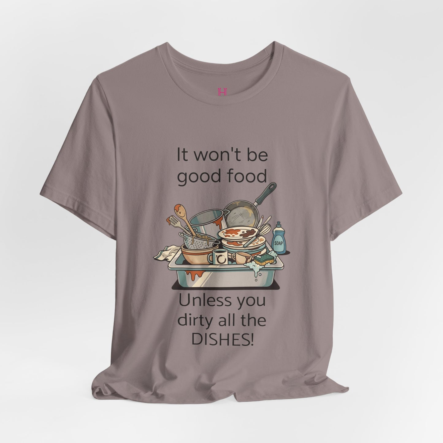 HW - Fun Dirty Dish Shirt