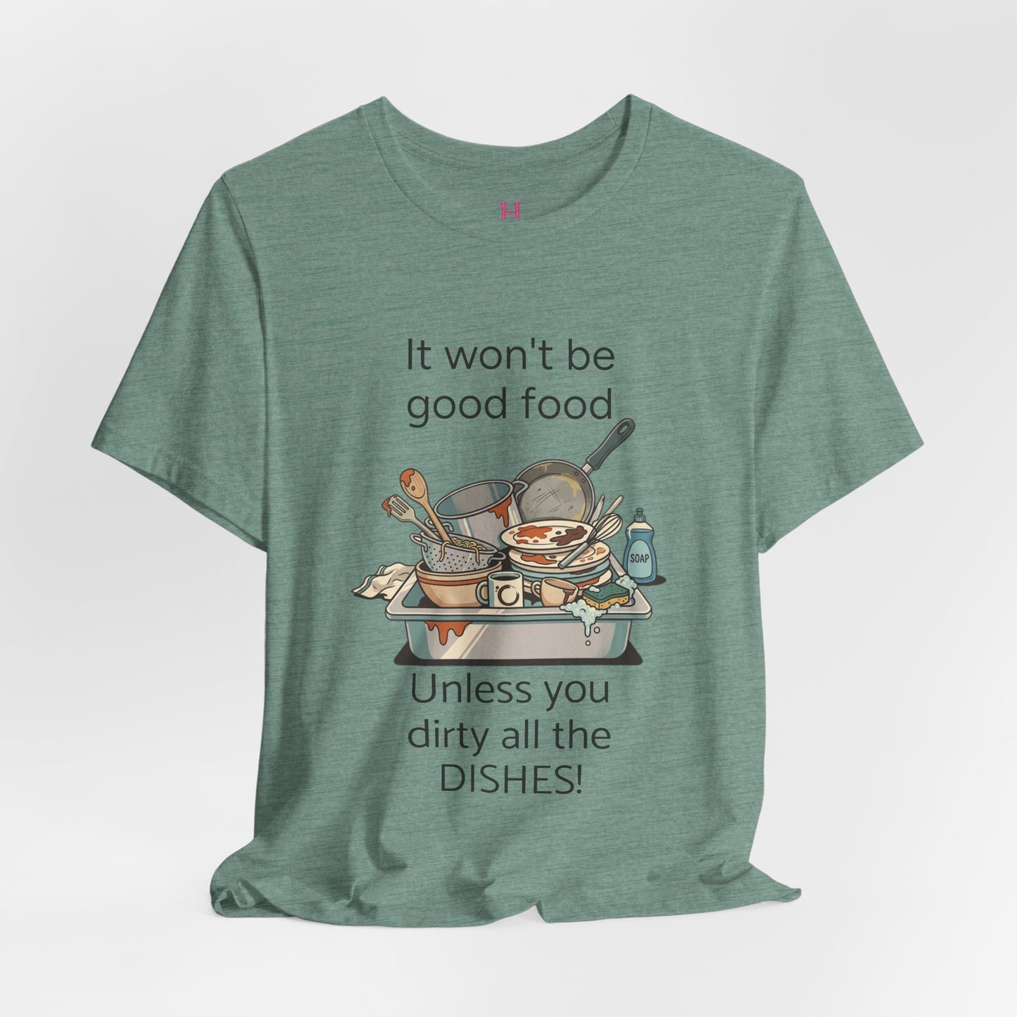 HW - Fun Dirty Dish Shirt
