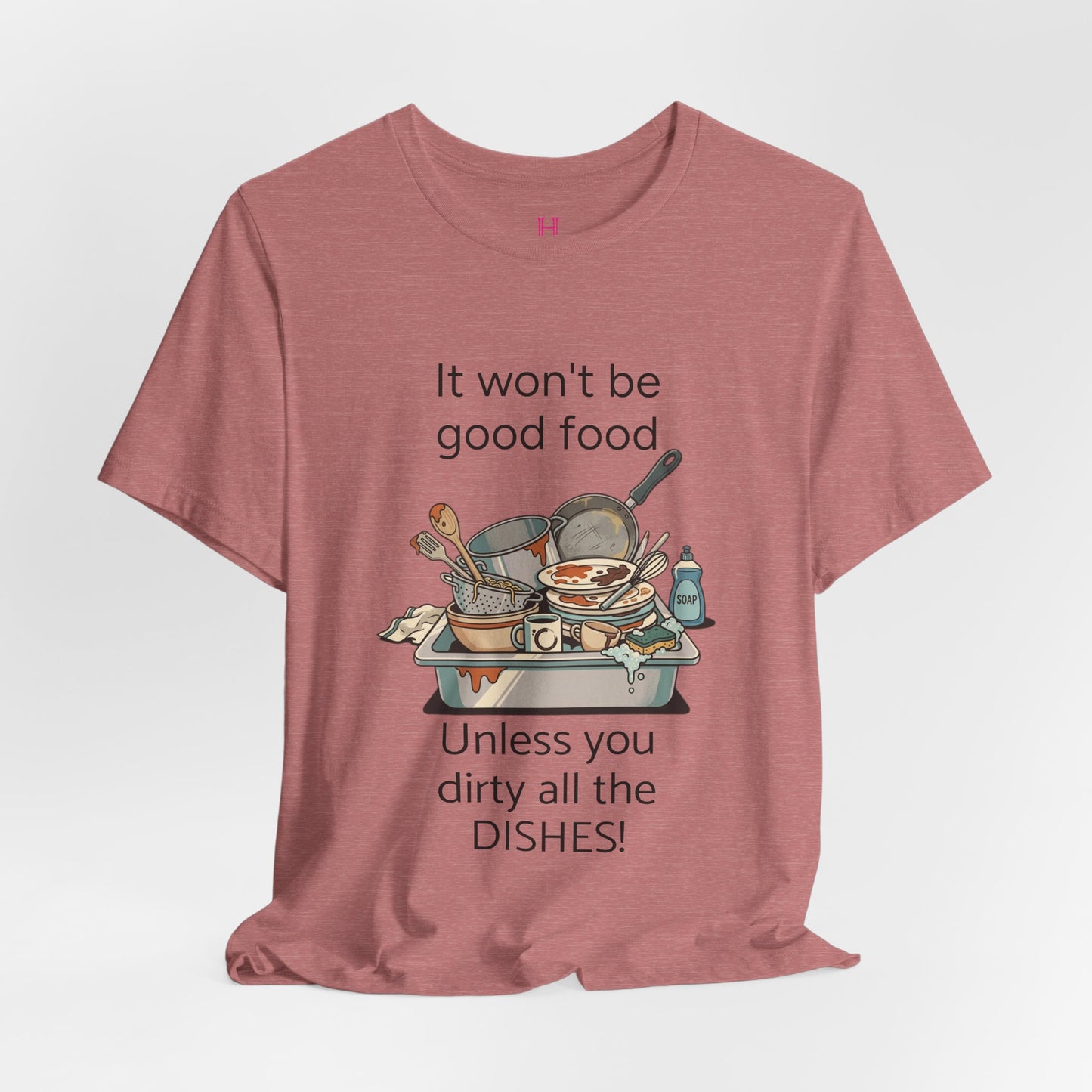 HW - Fun Dirty Dish Shirt
