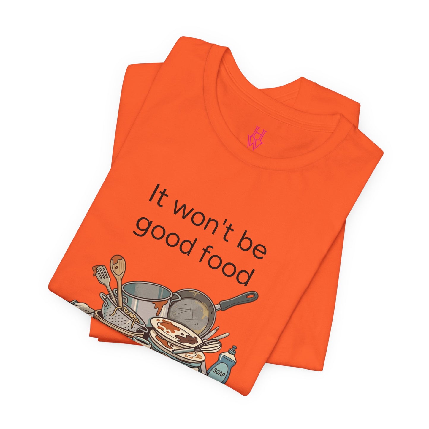 HW - Fun Dirty Dish Shirt