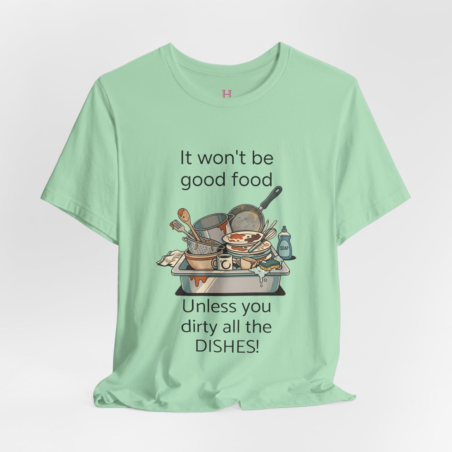 HW - Fun Dirty Dish Shirt